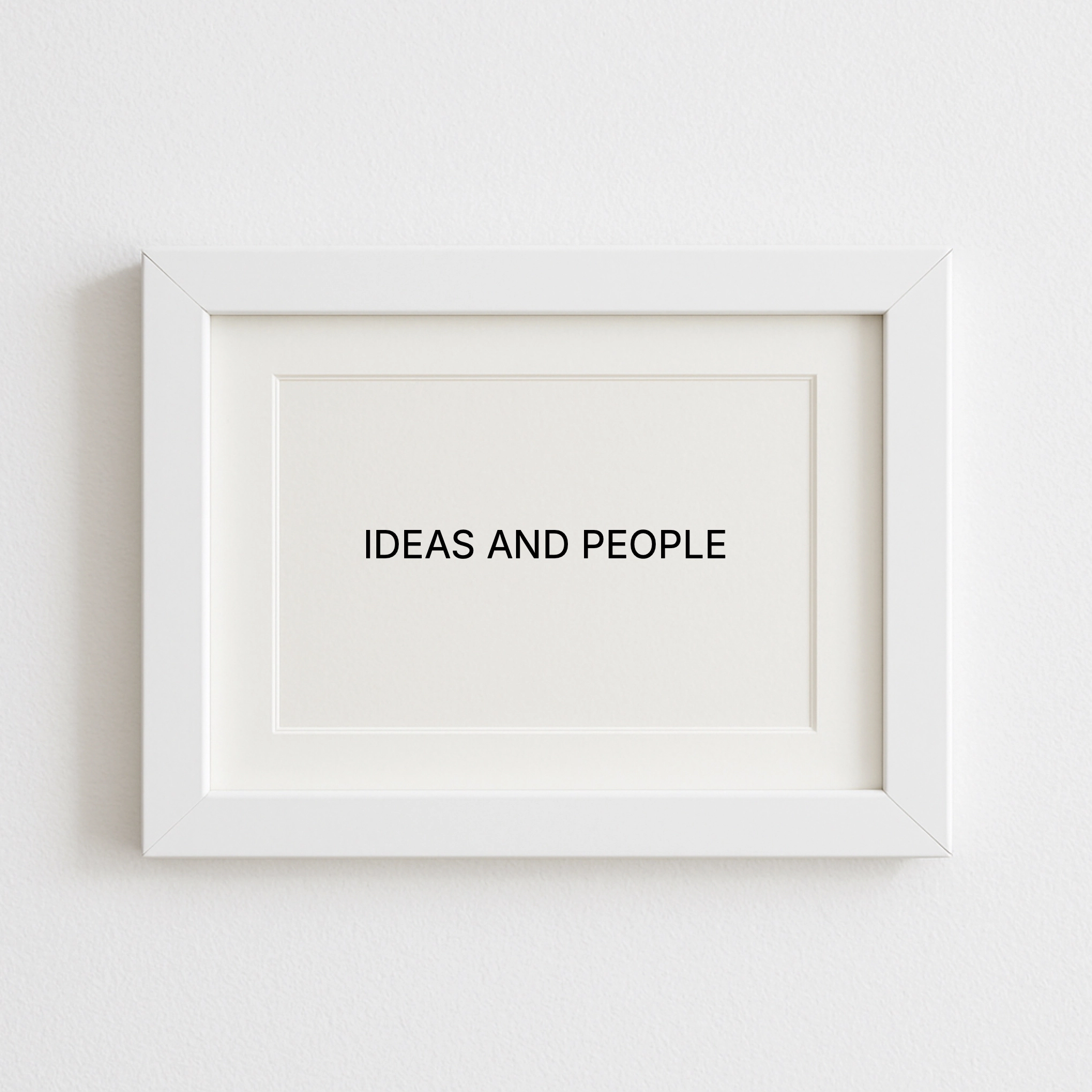 IDEAS AND PEOPLE